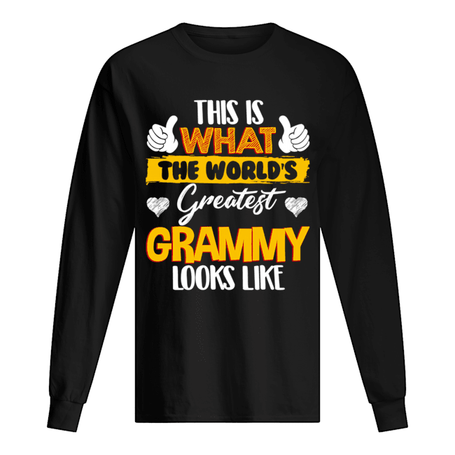 This Is What The World's Greatest Grammy Looks Like T-Shirt Long Sleeved T-shirt 