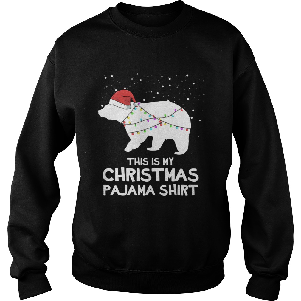 This is My Christmas Pajama Polar Bear Shirt Sweatshirt