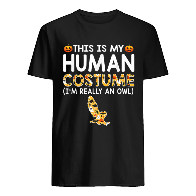 This is My Human Costume Halloween Owl Gift shirt