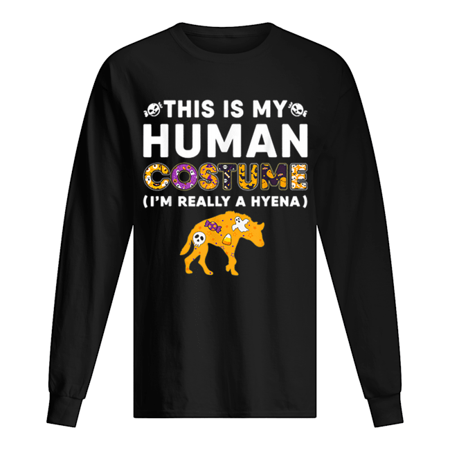 This is My Human Hyena Halloween Costume Gifts Long Sleeved T-shirt 