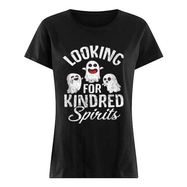 Top Ghosts Looking For Kindred Spirits Spooky Halloween Classic Women's T-shirt