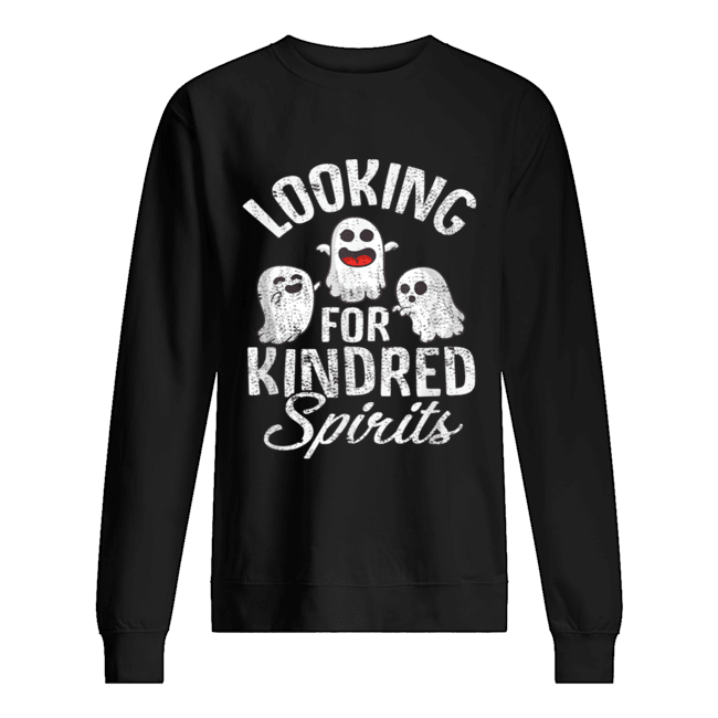 Top Ghosts Looking For Kindred Spirits Spooky Halloween Unisex Sweatshirt