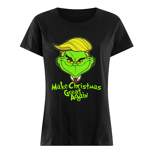 Trump Grinch Make Christmas Great Again Classic Women's T-shirt