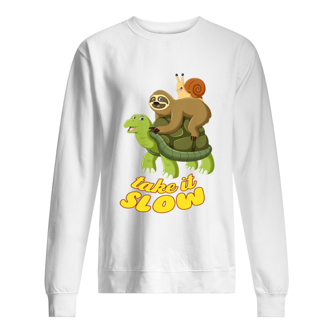 Turtle Take It Slow T-Shirt Unisex Sweatshirt