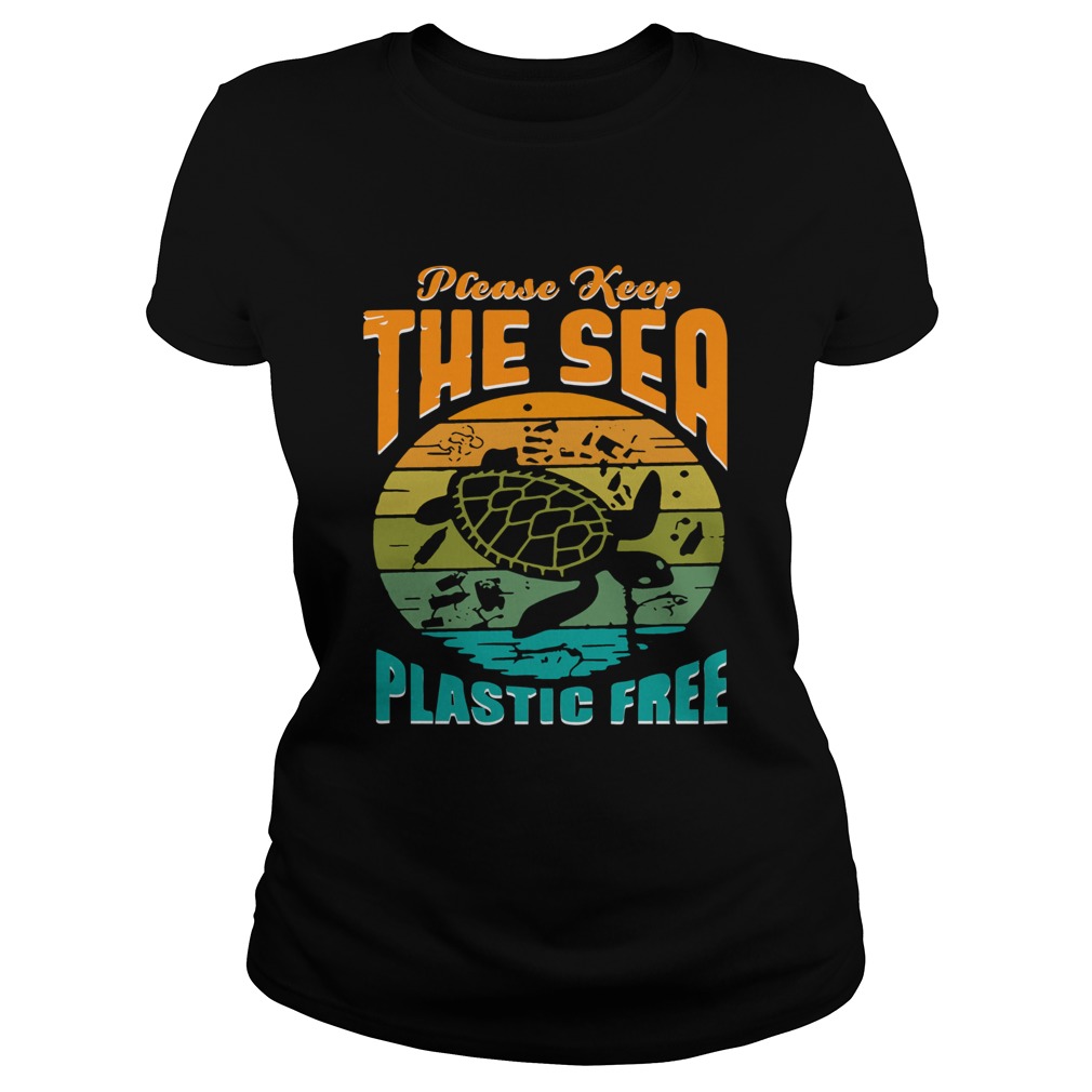 Turtle please keep the sea plastic free vintage Classic Ladies