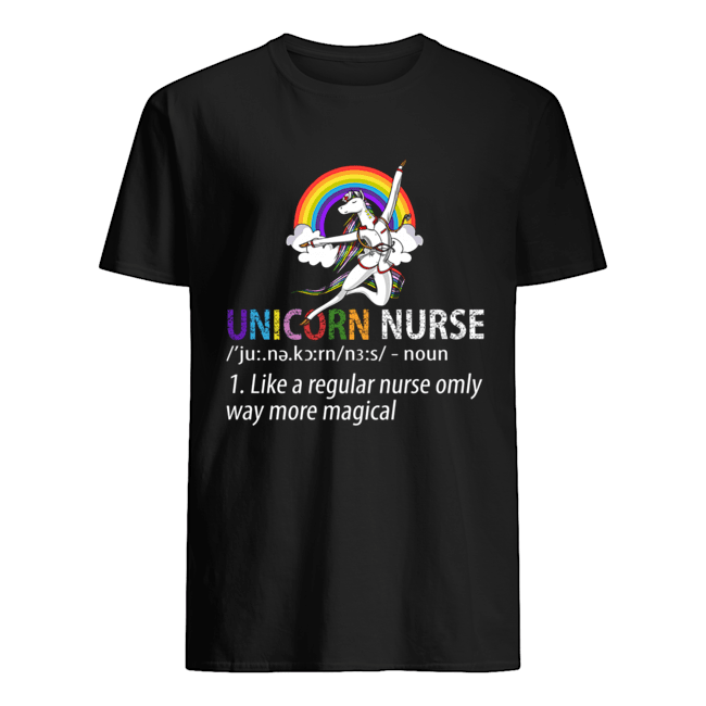Unicorn Nurse Like A Regular Nurse Only Way More Magical T-Shirt