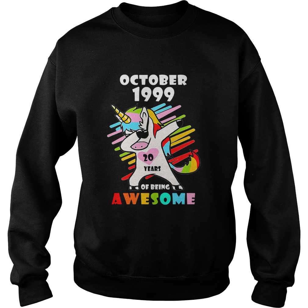 Unicorn October 1999 20 years of being awesome Sweatshirt