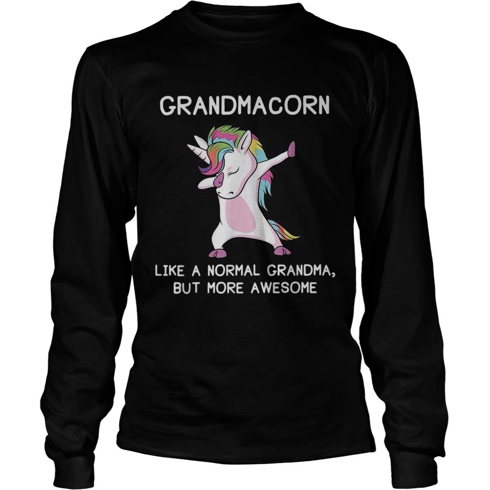 Unicorn dabbing grandmacorn like a normal grandma but more awesome LongSleeve