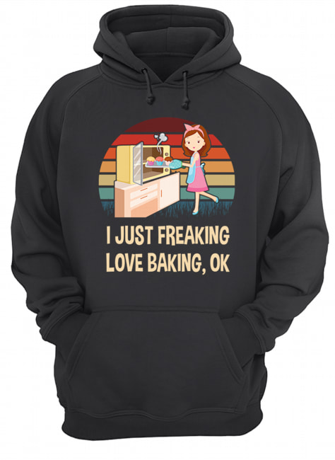 Vintage I Just Freaking Love Baking Baking Lover T-Shirt Unisex Hoodie