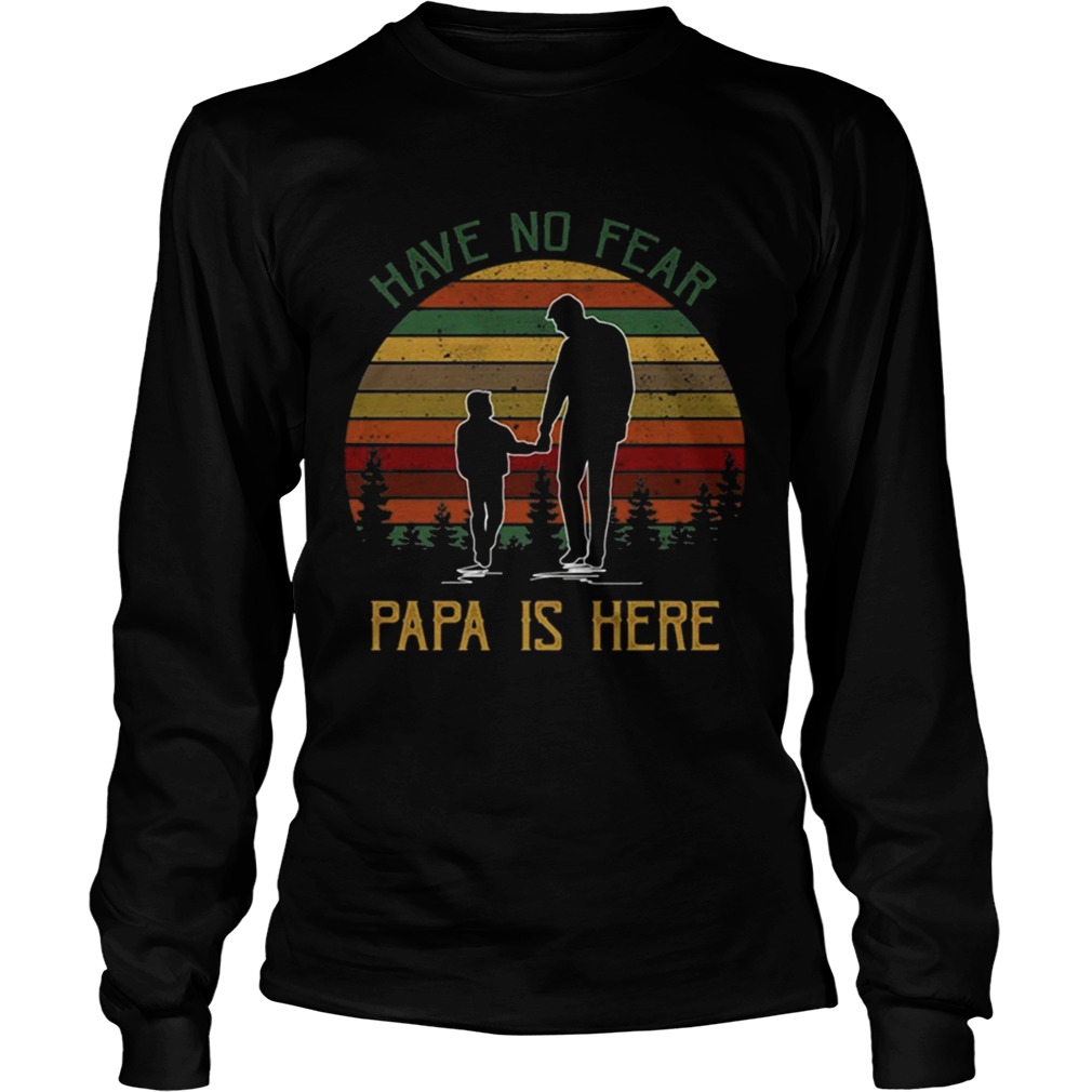 Vitnage dad and son have no fear papa is here LongSleeve