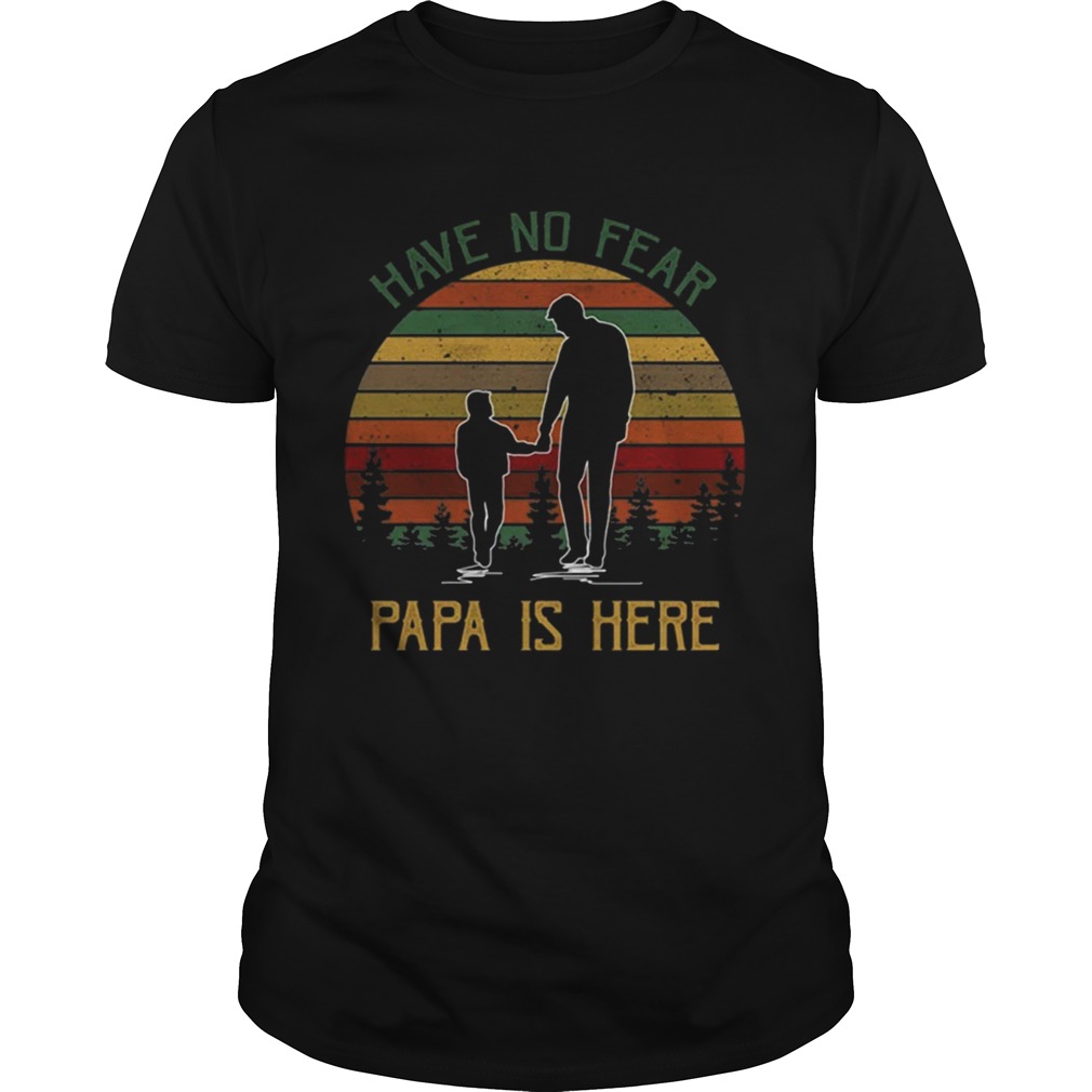 Vitnage dad and son have no fear papa is here shirt