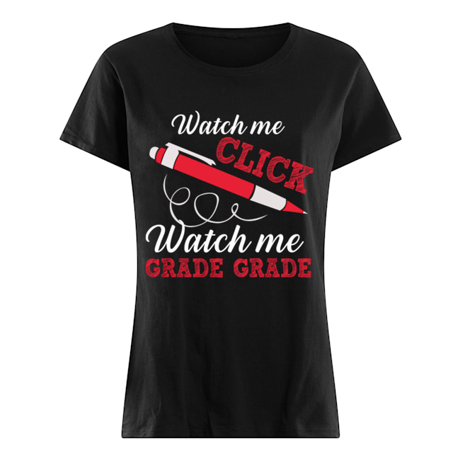 Watch Me Click Watch Me Grade Grade T-Shirt Classic Women's T-shirt