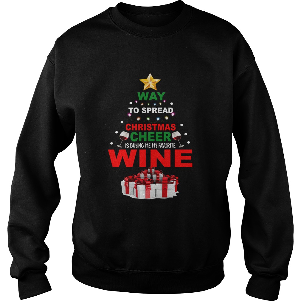 Way to spread Christmas cheer is buying me my favorite wine Sweatshirt