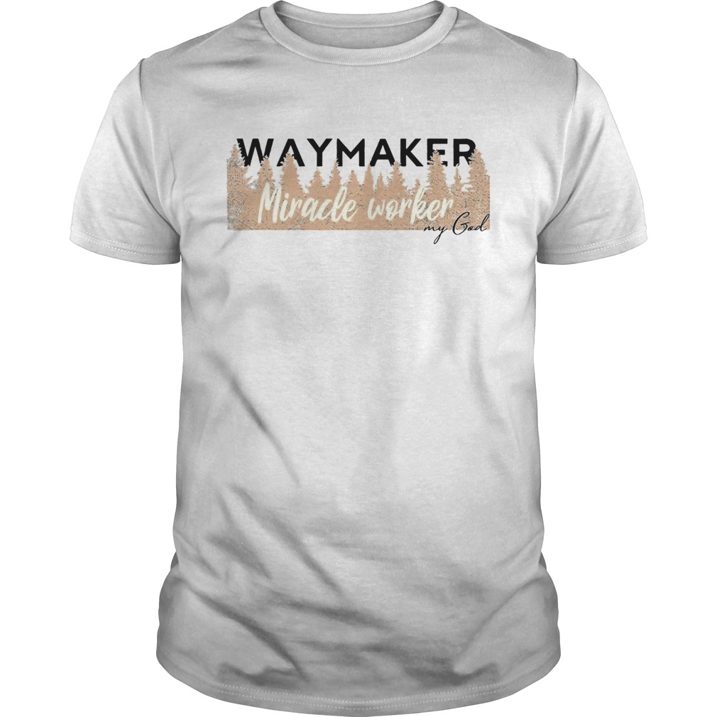 Waymaker Miracle Worker My God Shirt