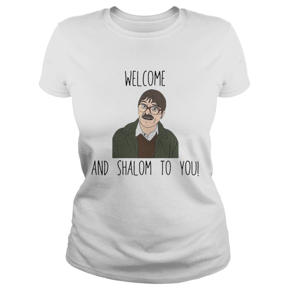 Welcome And Shalom To You Shirt Classic Ladies