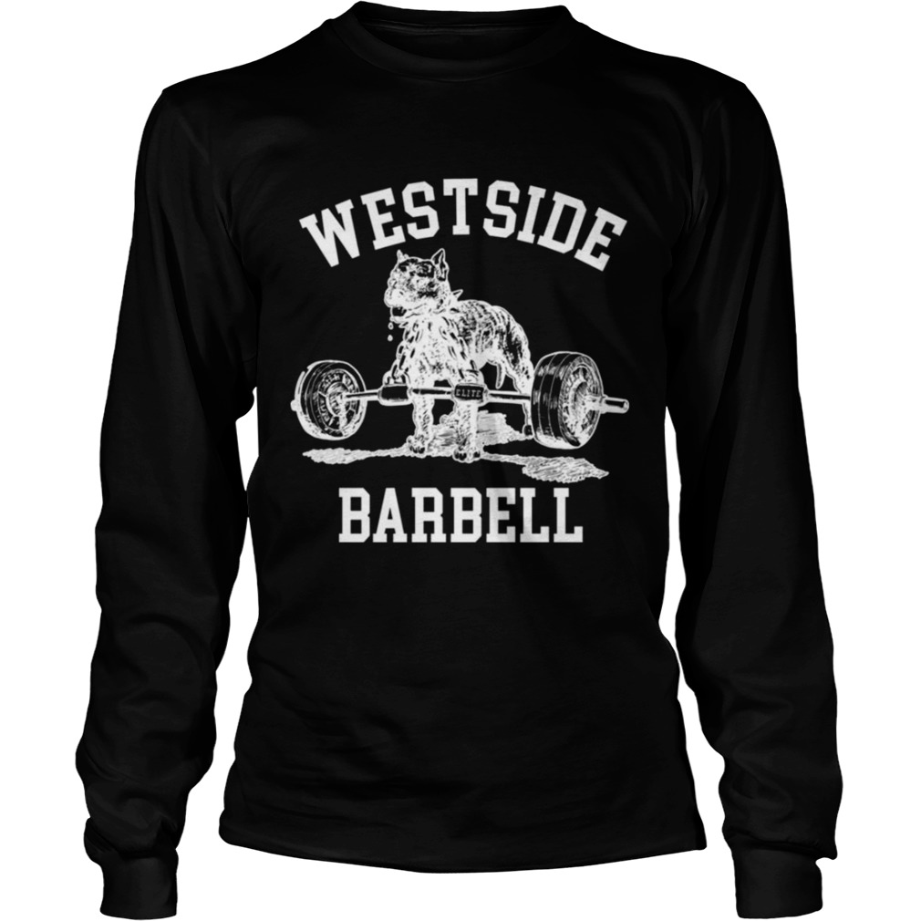 Westside barbell gym weight lifting exercise fitness LongSleeve