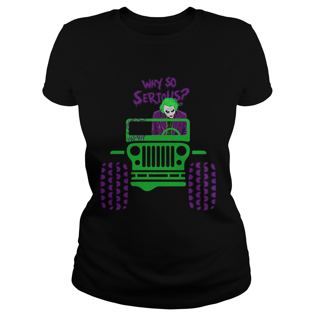 Why so serious Joker Jeep Classic Ladies