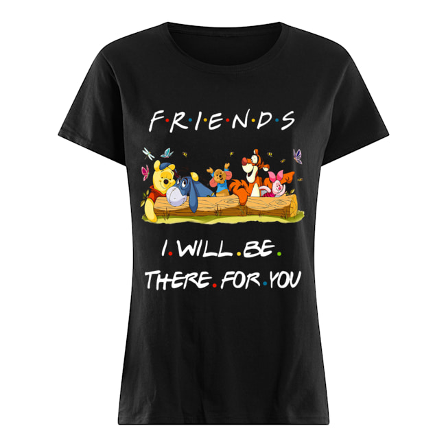 Winniepedia Friends I Will Be There For You Shirt Classic Women's T-shirt