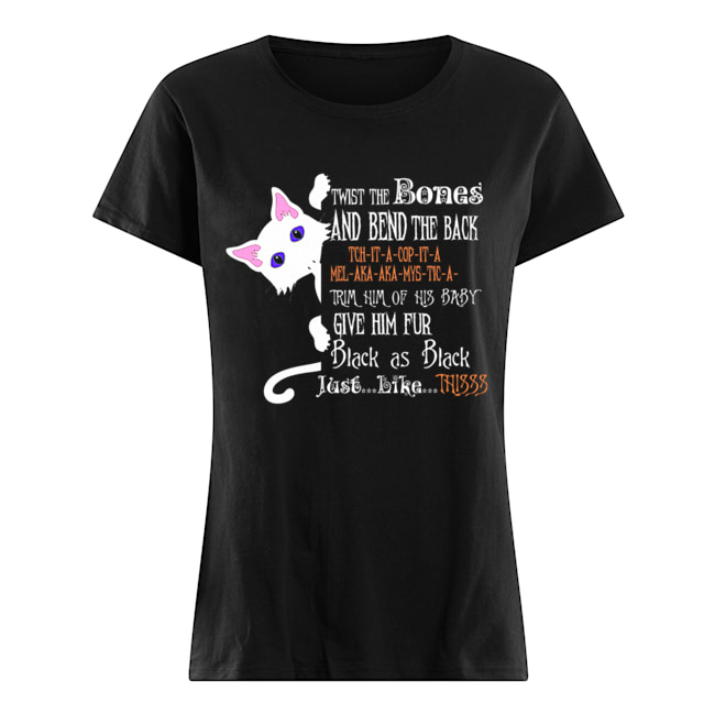 Wist The Bones And Bend The Back Shirt Classic Women's T-shirt