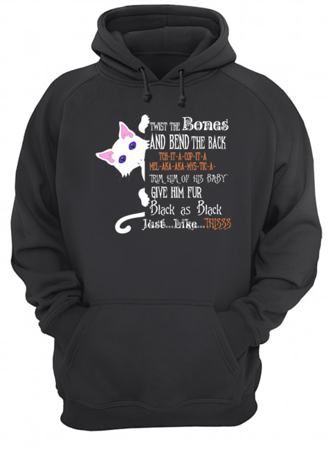 Wist The Bones And Bend The Back Shirt Unisex Hoodie