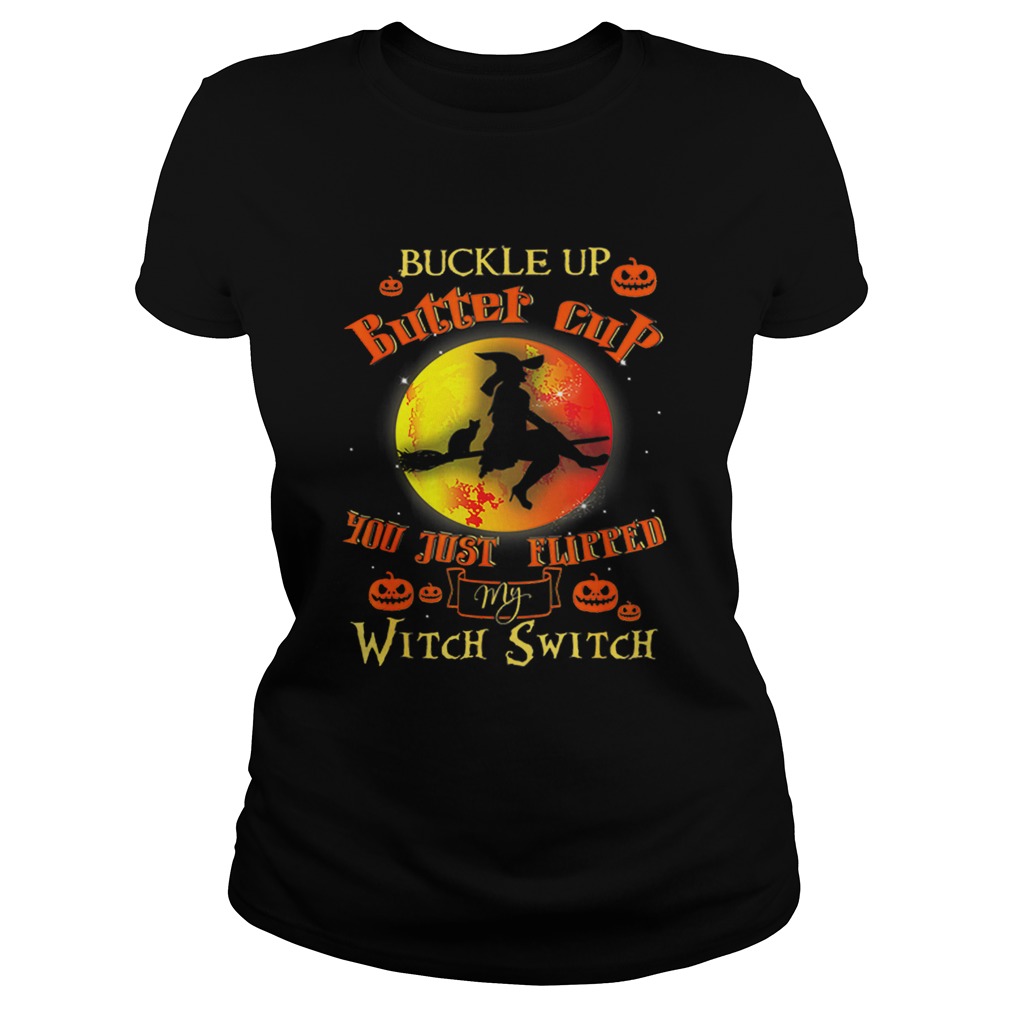 Witch Buckle Up Buttercup Mom Gift Halloween Witches Classic Ladies