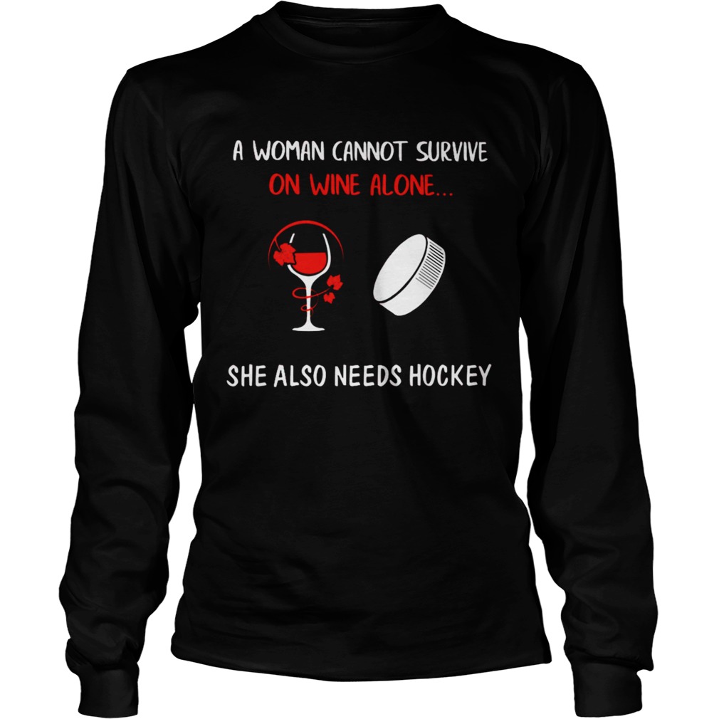 Woman Survive On Wine Needs Hockey Hockey TShirt LongSleeve