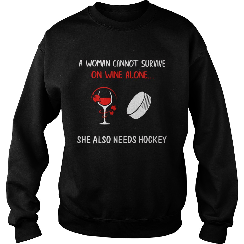 Woman Survive On Wine Needs Hockey Hockey TShirt Sweatshirt