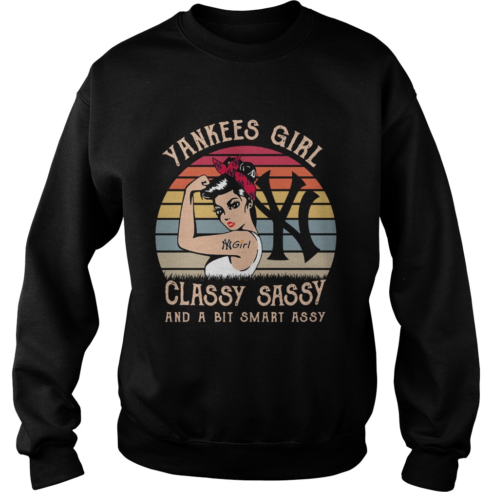 Yankees girl classy sassy and a bit smart assy vintage Sweatshirt
