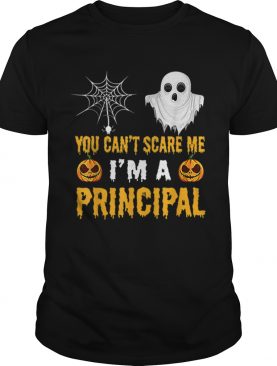 You Cant Scare Me Im A Principal Halloween shirt