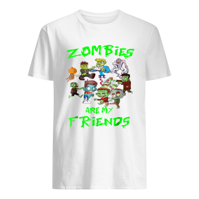 Zombies Are My Friends Halloween shirt