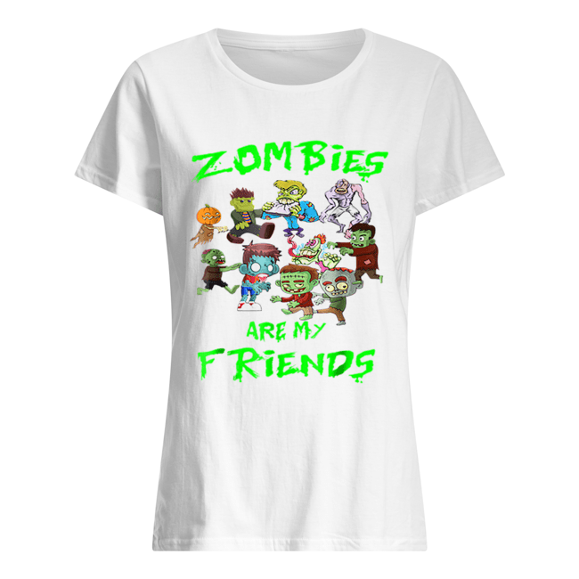 Zombies Are My Friends Halloween Classic Women's T-shirt