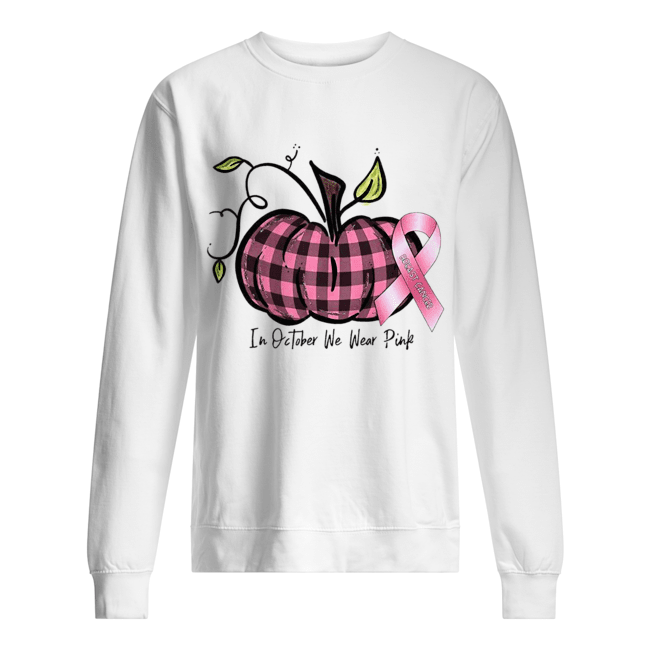 in october we wear pink br east cancer pink pumpkin t Unisex Sweatshirt