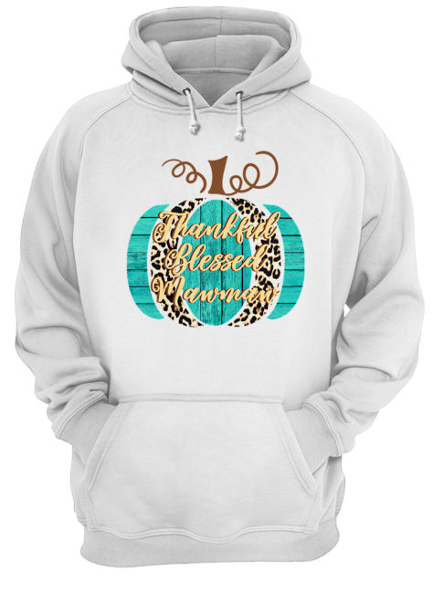 thankful blessed mawmaw T-Shirt Unisex Hoodie