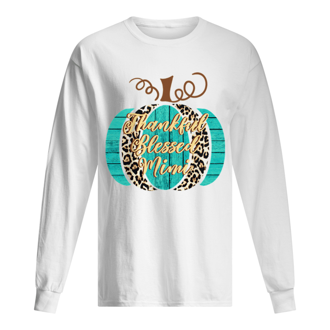 thankful blessed mimi T-Shirt Long Sleeved T-shirt 