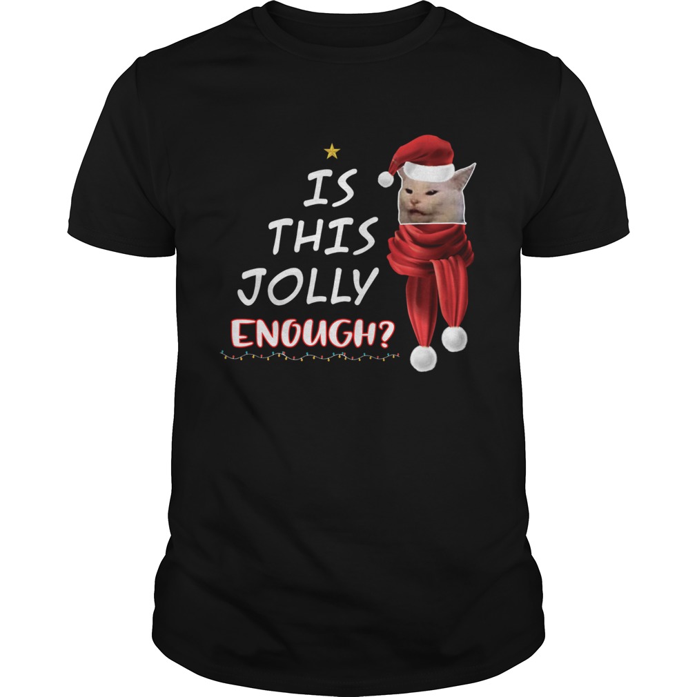 Cats is this Jolly Enough christmas shirt
