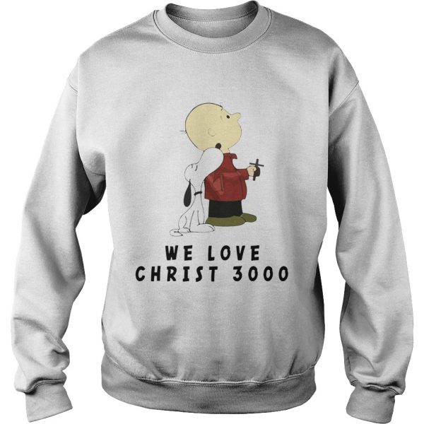 1572837990Charlie Brown and Snoopy We love Christ 3000  Sweatshirt