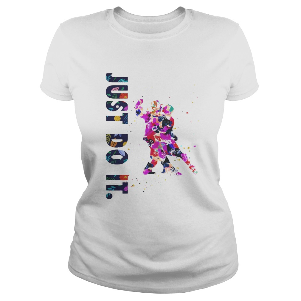 1572842356Just Do It Salsa dance colorful Flower Classic Ladies