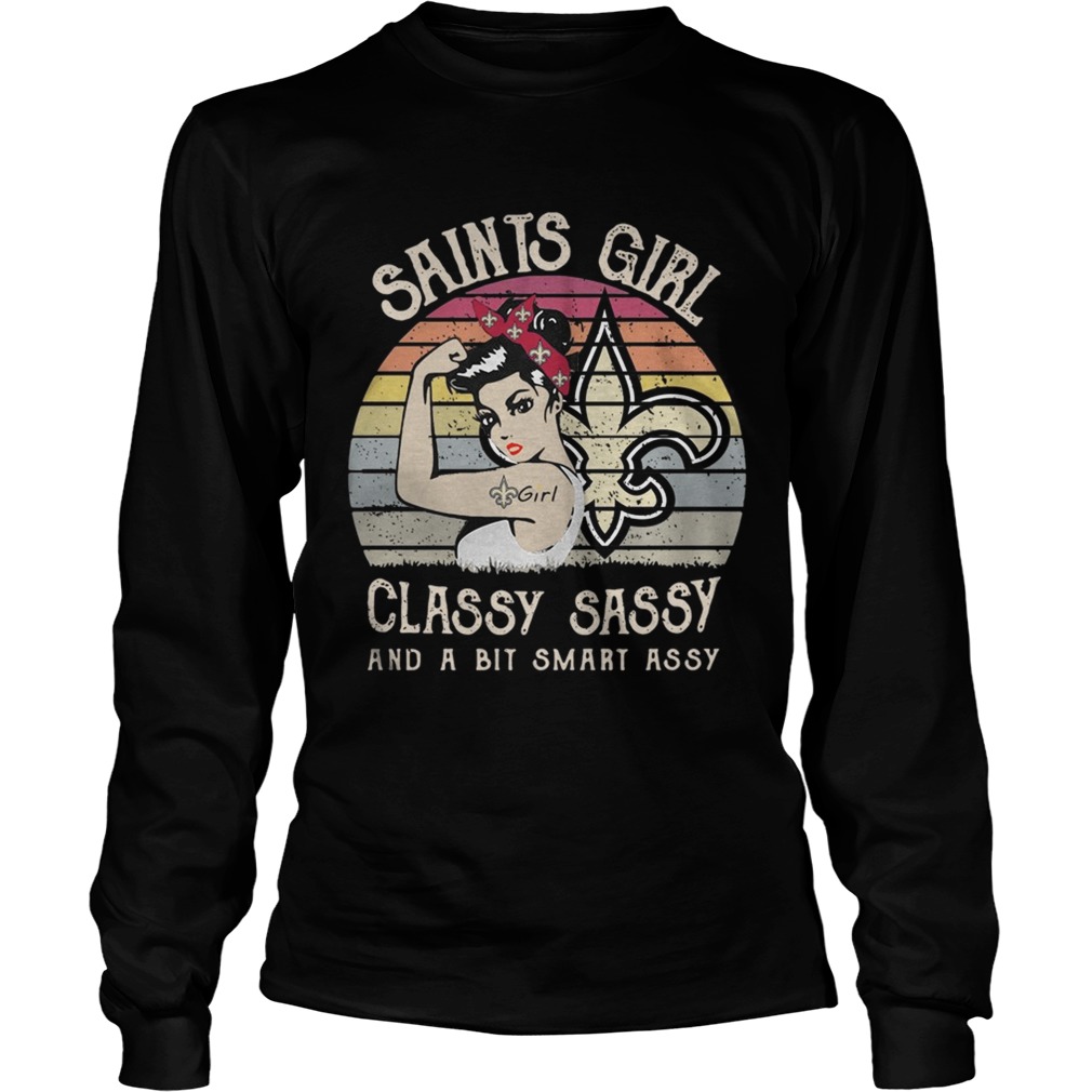 1572843295New Orleans Saints girl classy sassy and a bit smart assy vintage LongSleeve