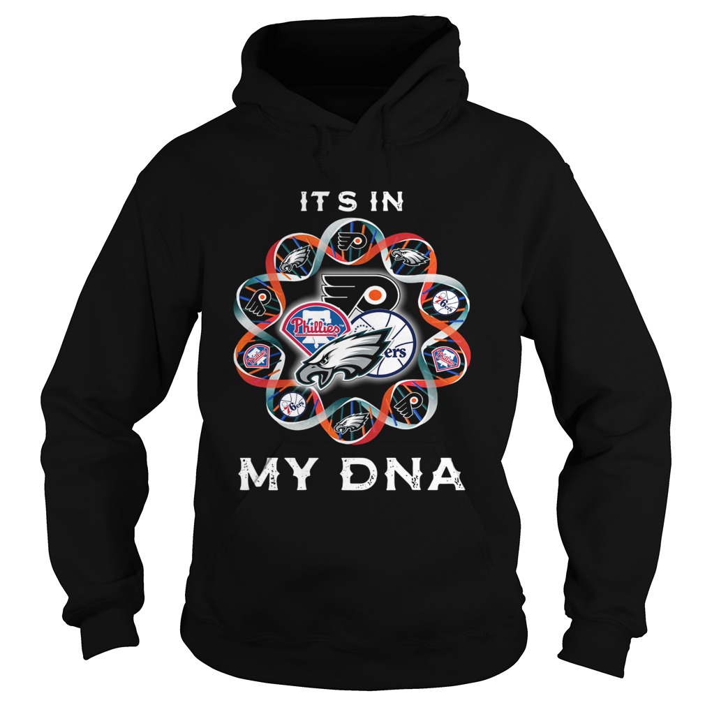 1572843368Philadelphia Eagles Philadelphia 76ers Philadelphia Flyers Logo Itâ€™s In My DNA Hoodie