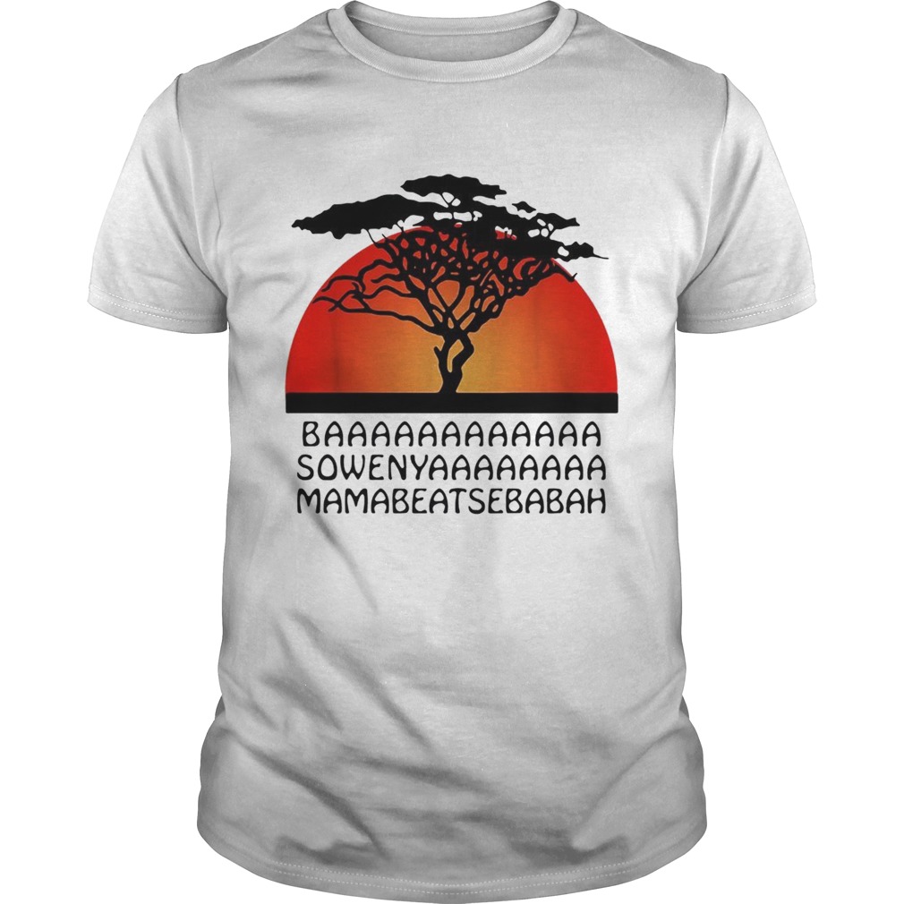 Baaa Sowenya Mamabeatsebabah African King Lion shirt - Trend Tee Shirts ...