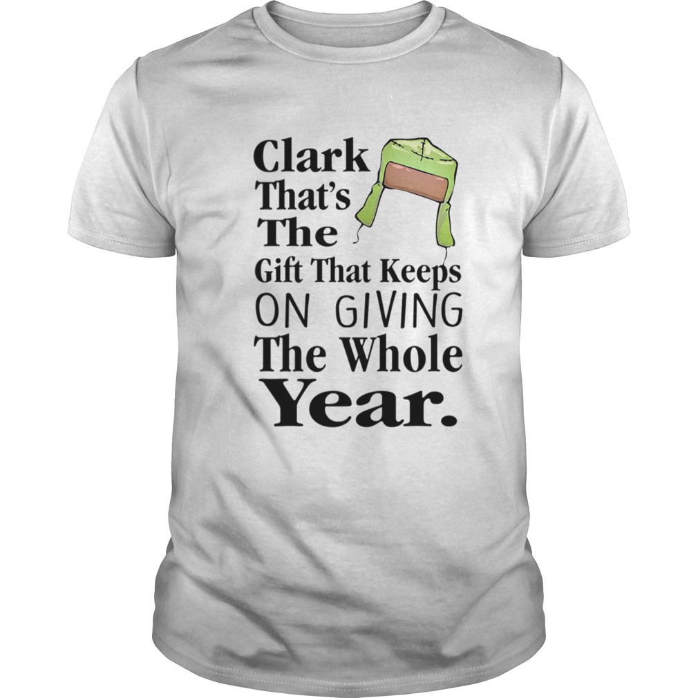 Christmas Vacation The Gift That Keeps On Giving The Whole Year Cousin Eddie shirt