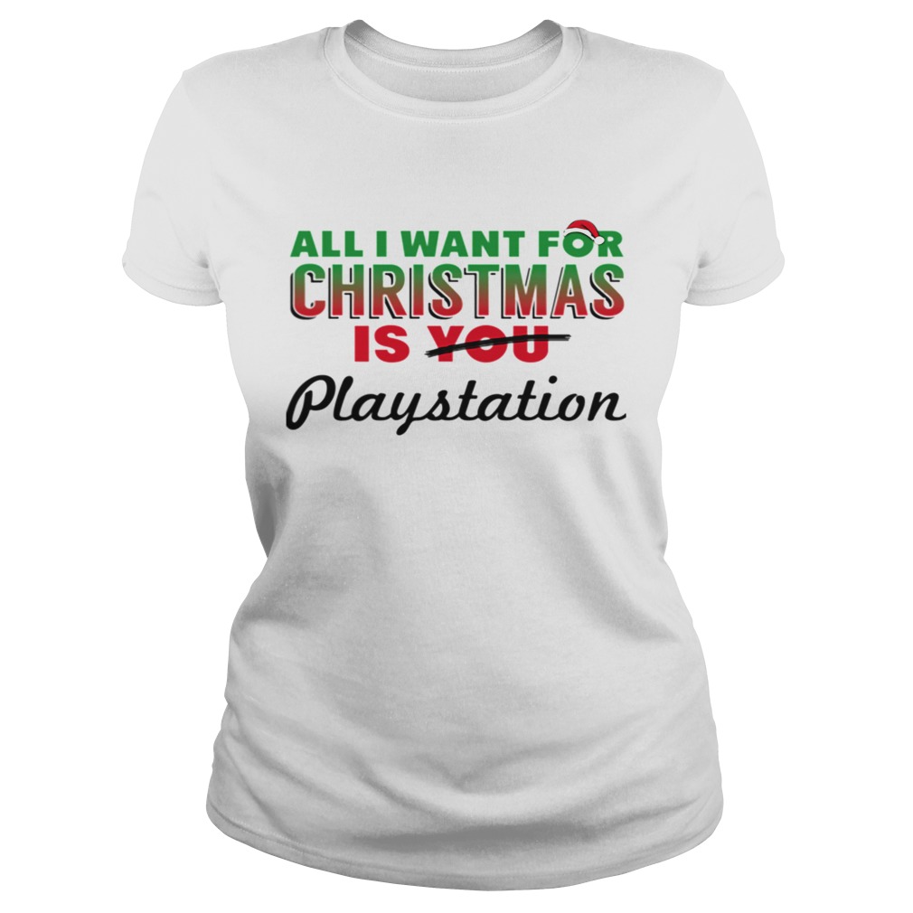 All I Want For Christmas Is Playstation Holiday Game Classic Ladies