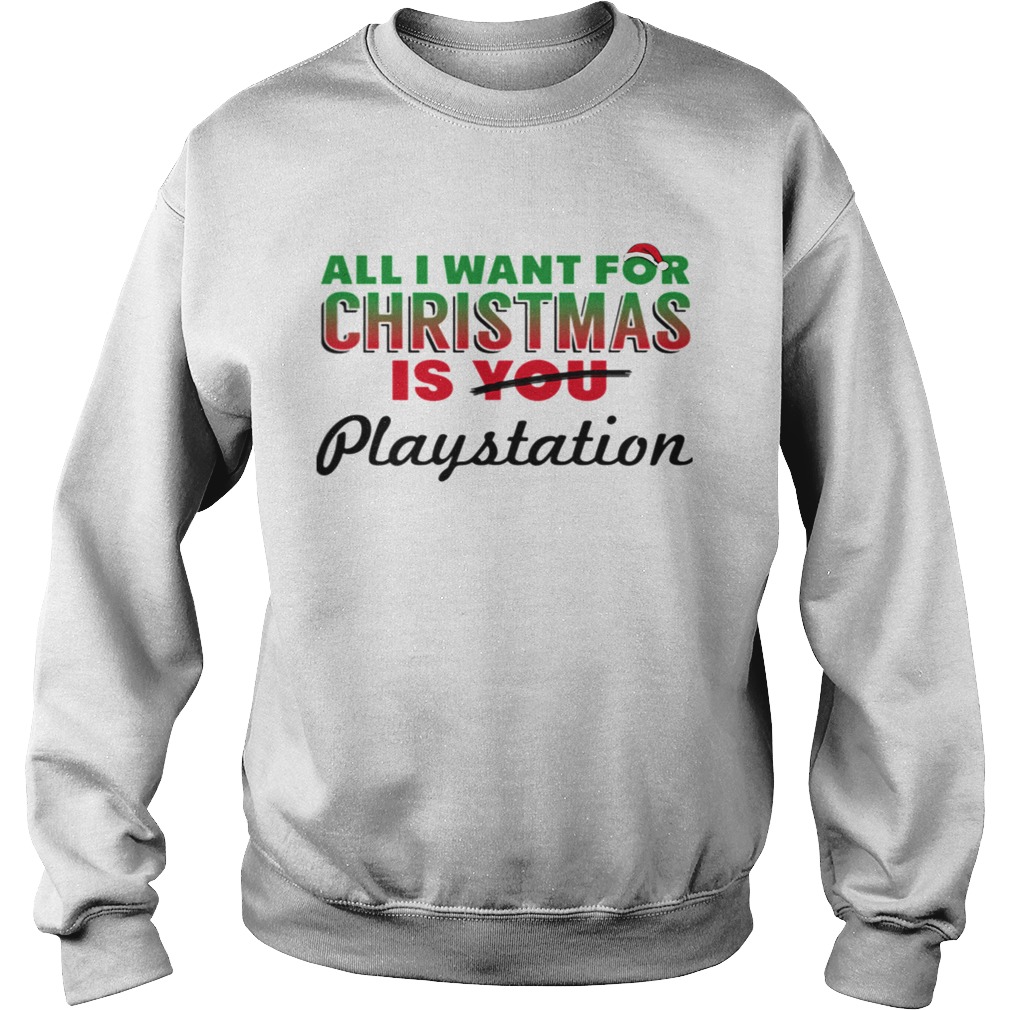 All I Want For Christmas Is Playstation Holiday Game Sweatshirt