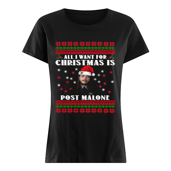 All I want for christmas Post Malone Christmas Classic Women's T-shirt