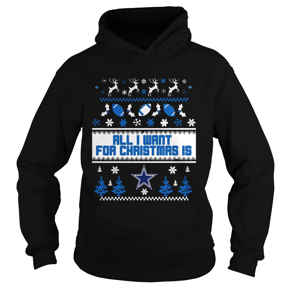 All I want for christmas is Dallas Cowboys ugly christmas Hoodie