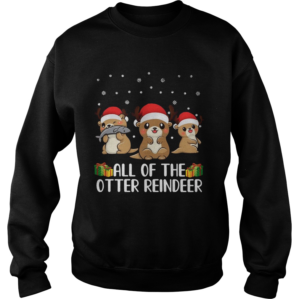 All of The Otter Reindeer Cute Christmas Sweatshirt