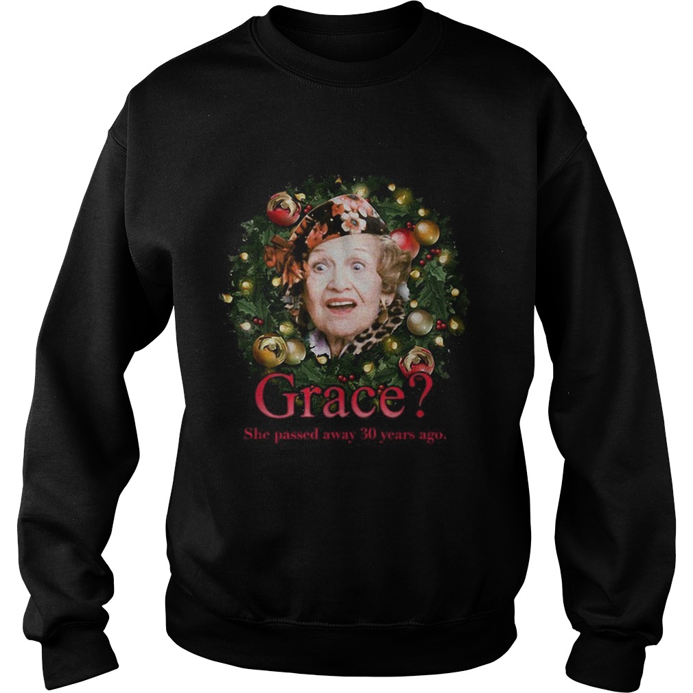 Aunt Bethany Grace she passed away 30 years ago Sweatshirt