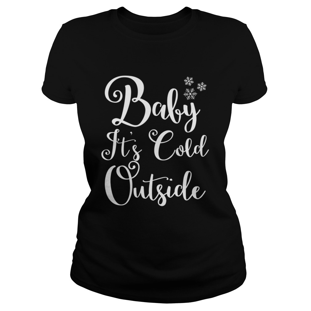 Baby Its Cold Outside Christmas Holiday Red Classic Ladies
