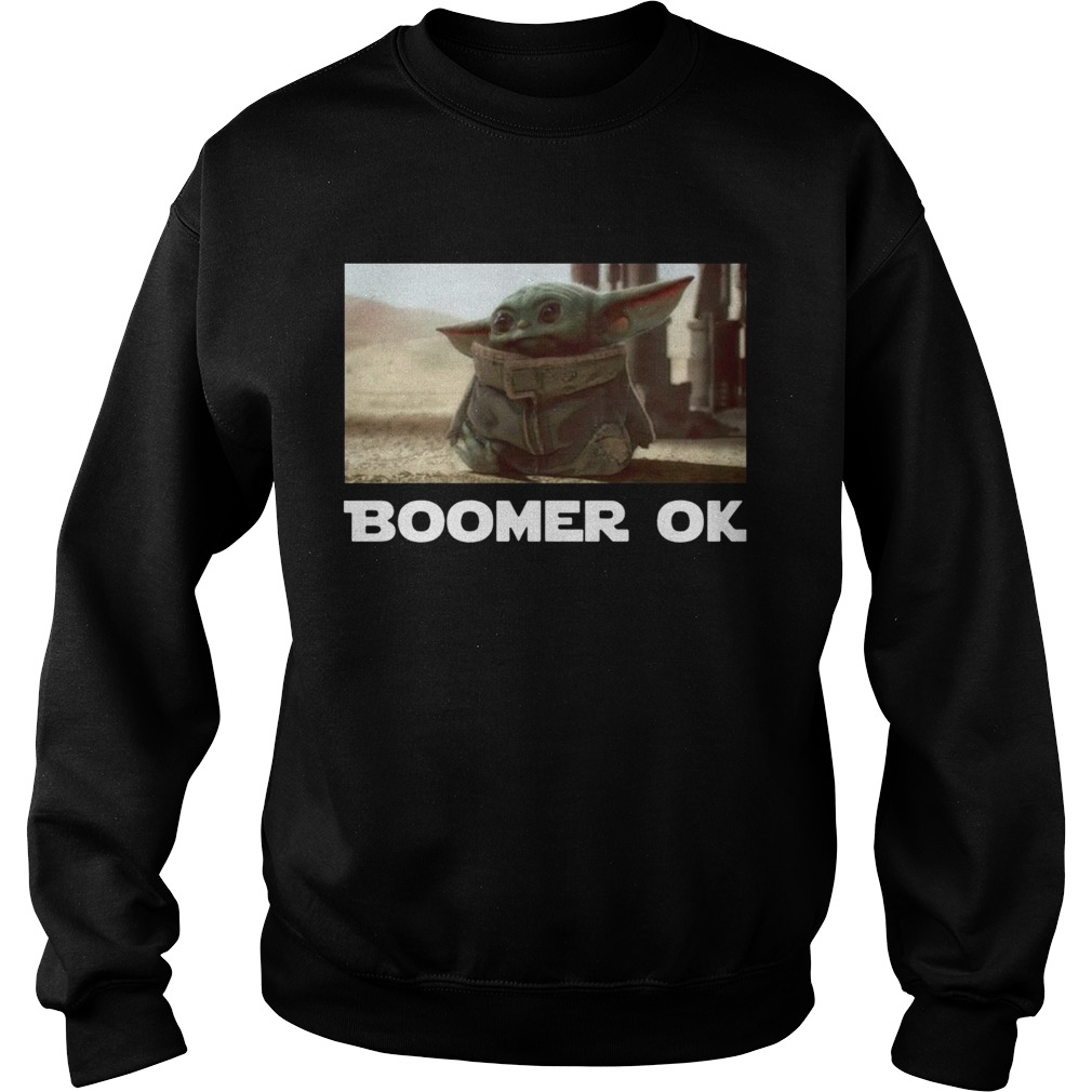 Baby Yoda Boomer Ok Sweatshirt