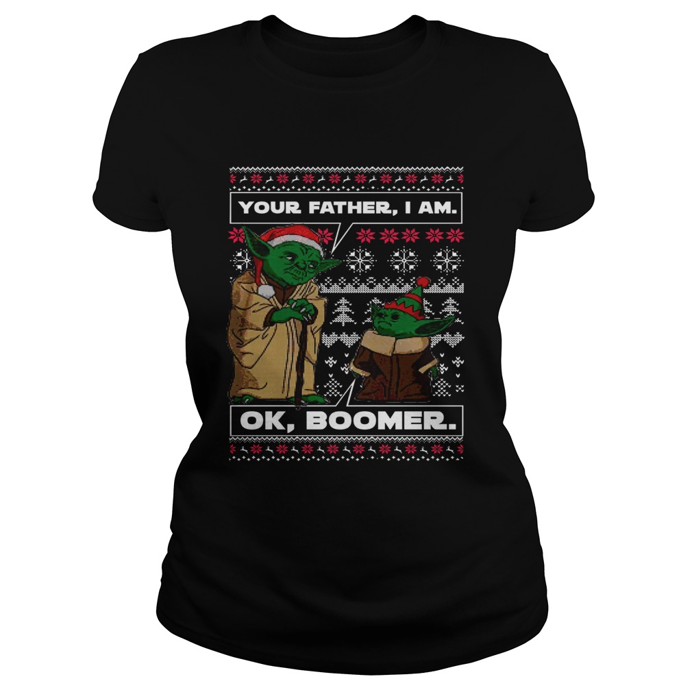 Baby Yoda Your Father I Am Ok Boomer Ugly Christmas Classic Ladies